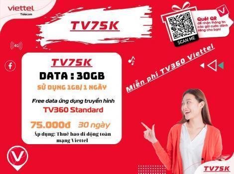 Gói cước TV75K Viettel 30Gb +Free xem TV360/ 1 tháng