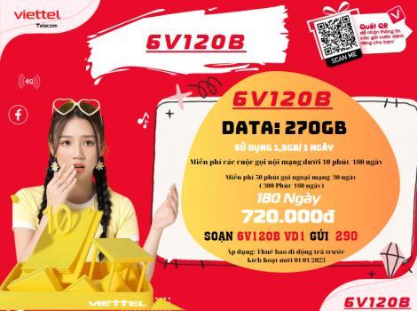 Đăng ký gói 6V120B Viettel 720k có 270Gb, Miễn phí gọi nội ngoại mạng/ 6 tháng